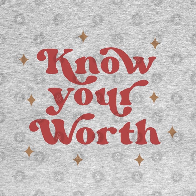 Know Your Worth by ilustraLiza